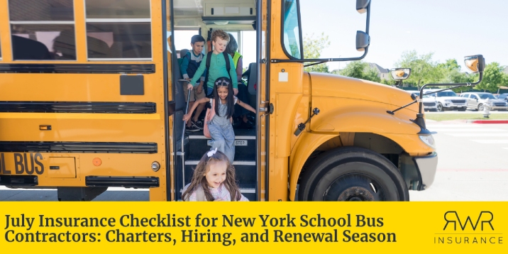 A yellow school bus is parked with its side door open as a group of young school children step down from the bus, while a banner at the bottom contains the text "July Insurance Checklist for New York School Bus Contractors: Charters, Hiring, and Renewal Season" next to a logo on the right featuring an abstract icon above the words "AWR INSURANCE". - www.newyorkschoolbusinsurance.com